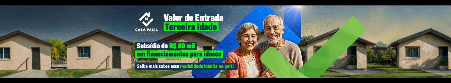 Casa Fácil Paraná - Valor de Entrada Terceira Idade